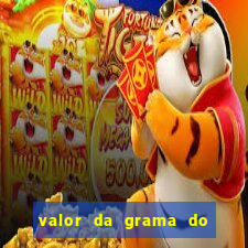 valor da grama do ouro em porto alegre